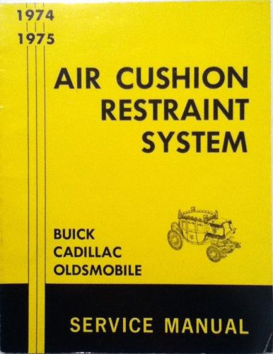 Air cushion restraint system 1974-75 buick cadillac oldsmobile service manual