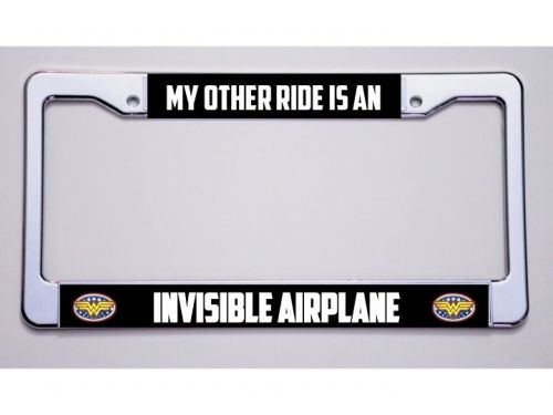 Wonder woman? &#034;my other ride is an/invisible airplane&#034;!license plate frame