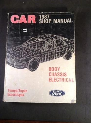 1987 ford shop manual tempo escort topaz lynx  body chassis electrical 