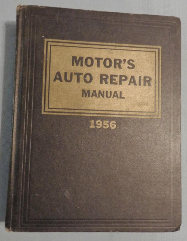 Motor's auto repair manual years 1946 - 1956 packard hudson kaiser henry j plus 