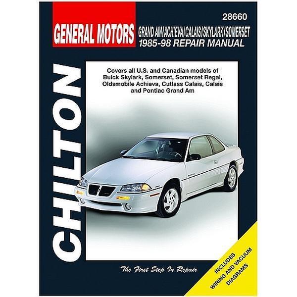 Chilton gm grand am, achieva, calais, skylark, somerset 1985-1998 repair manual