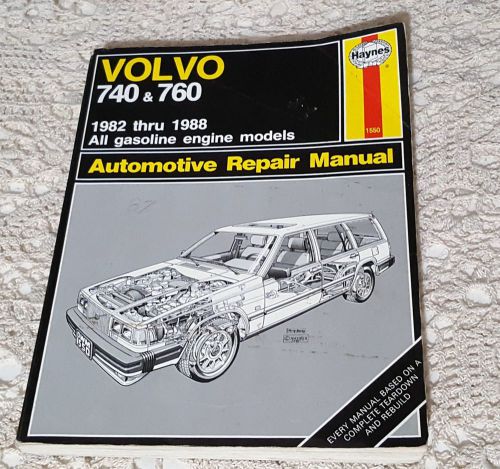 Volvo 740 &amp; 760 1982 thru 1988 automotive repair manual