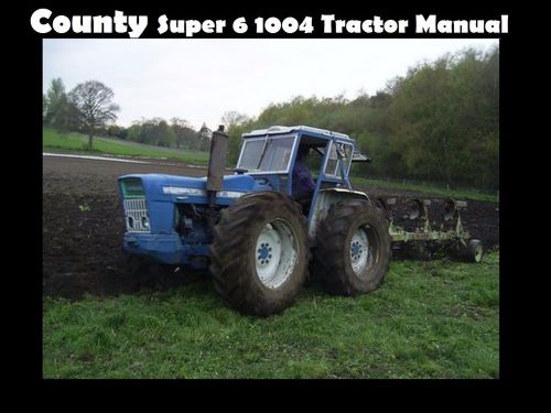 County tractor super 6 1004 operation manual &amp; attachment guide w/ lube service