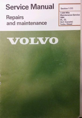 Volvo 240 service manual 7,500 mile maintenance 1984 diesel gas sec 1(17) 84pg.