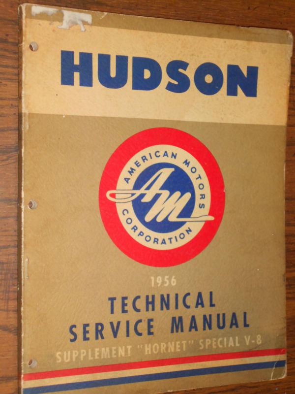 1956 hudson hornet shop manual / service book / original supplement!!!