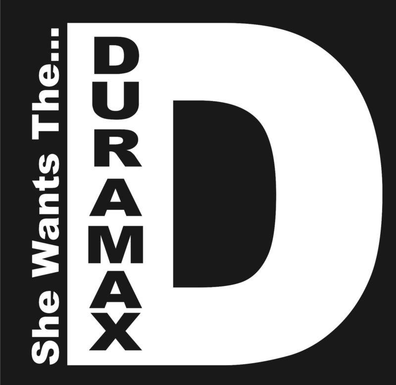 She wants the d duramax vinyl decal sticker chevy diesel truck 4x4 denali stacks