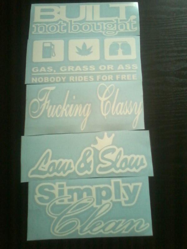 5 stickers simply clean built not bought gas grass ass classy low n slow jdm 