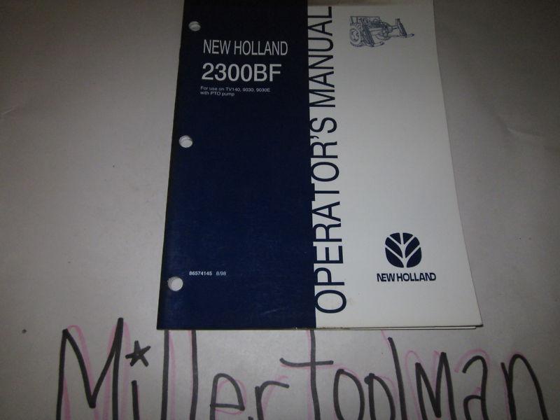 New holland 2300bf operators manual use on (tv140, 9030, 9030e, with pto pump)