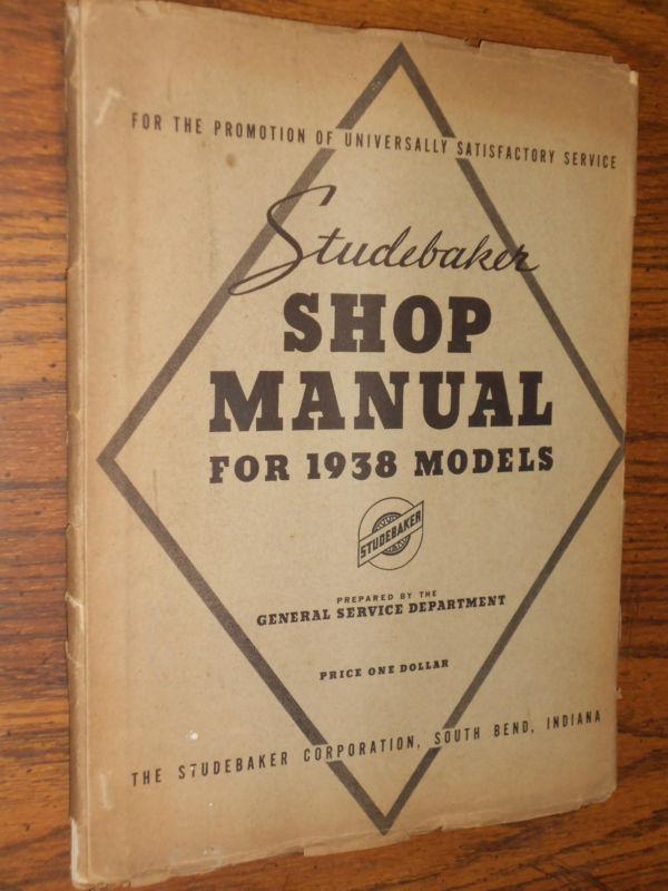 1938 studebaker shop manual /  nice rare original repair book!