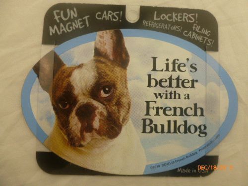 Life&#039;s better with a french bulldog magnet new dog for car, fridge, locker,