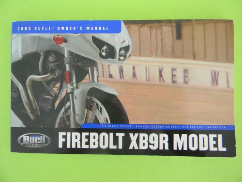 Buell 2003 firebolt xb9r model owner&#039;s manual   p.n. 99475-03y