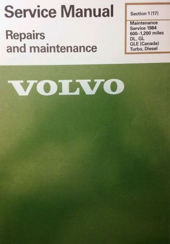 Volvo 240 service manual 600-1200 mile maintenance 1984 diesel gas sec 1(17) 36p