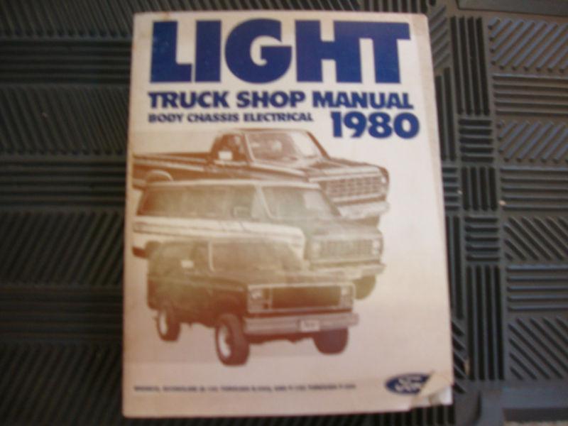 1980 ford light truck f-150 bronco workshop repair shop manual chassis body elec