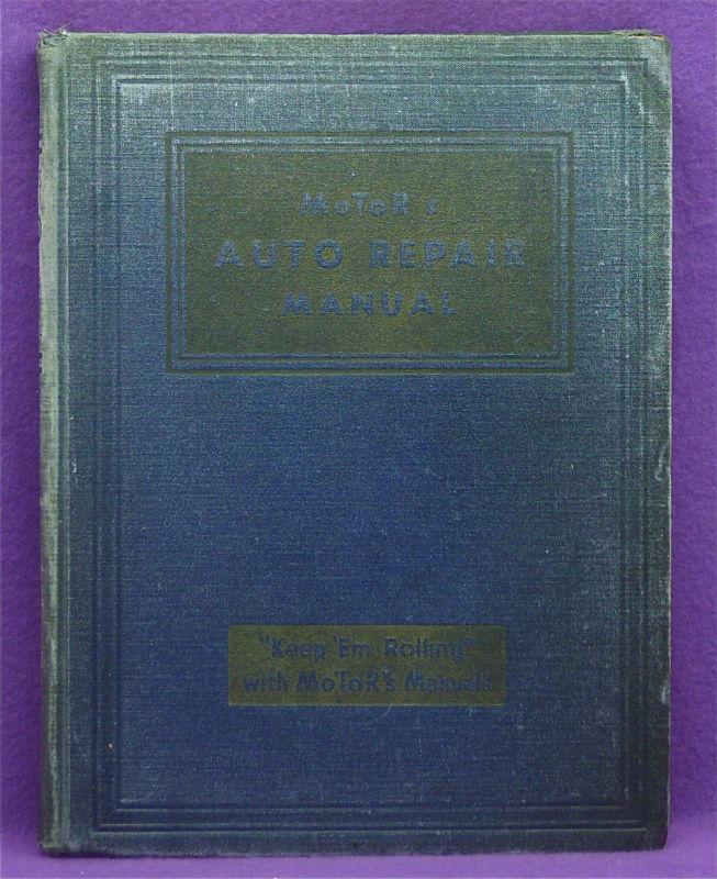 Motor's auto repair manual 1935 - 1948  11th ed. 