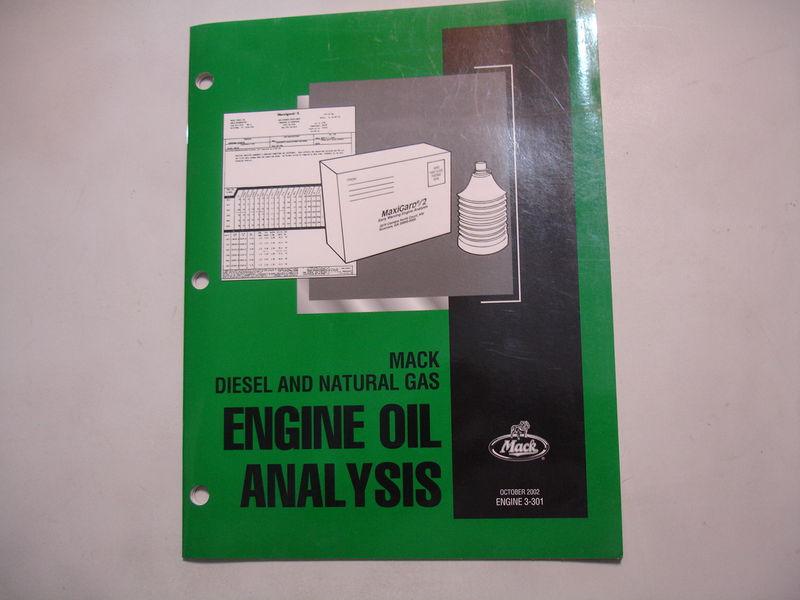 Mack trucks engine oil analysis diesel natural gas shop servicemanual 3-301 2002