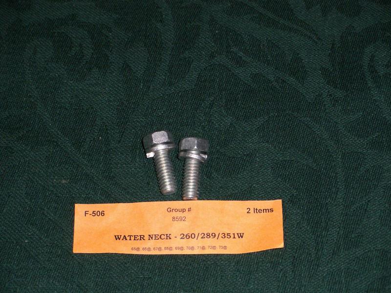 Ford 260-289-302-351w  water neck outlet bolts (item #306)