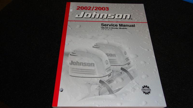 2002-2003 johnson service manual sn/st 2 stroke 9.9,15,25,30 hp #5005465