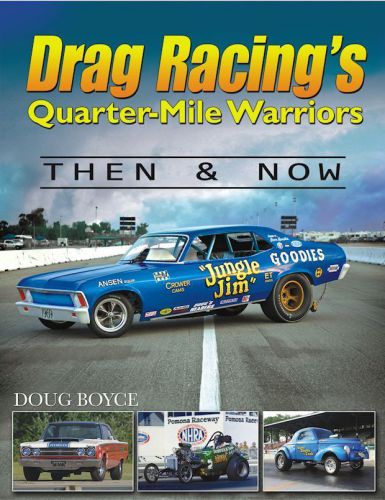 Drag racing&#039;s quarter-mile warriors: then &amp; now