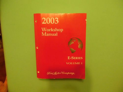 2003 workshop manual e-series vol 1+2 dealership manual