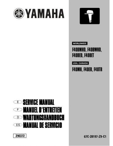 Yamaha outboard f40bmhd,f40bed,f40bet,f40mh,f40er,f40tr  service manual pdf