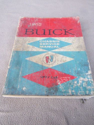 1962 buick chassis service manual, covers &#034;special&#034;, rough, good reference,cheap