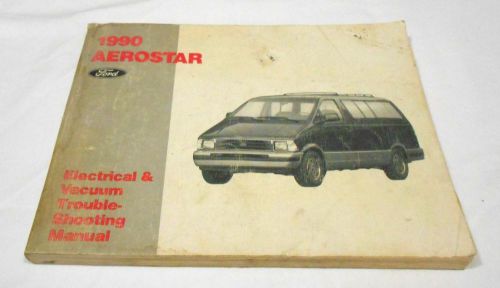 1990 ford aerostar electrical &amp; vacuum troubleshooting manual. free s/h