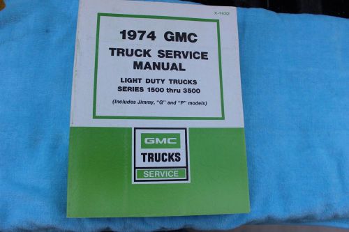 1974 gmc truck service manual models 1500-3500  factory original  nos