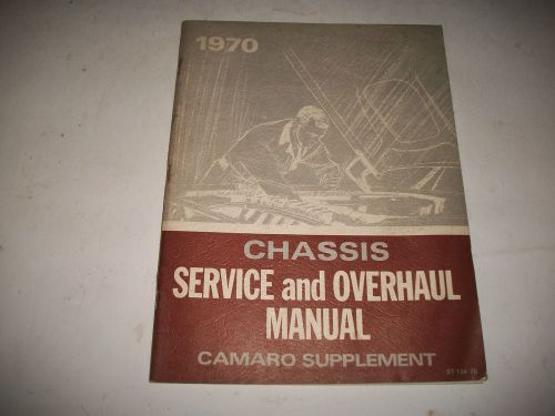 Original 1970 chevrolet camaro service &amp; overhaul manual supplement clean