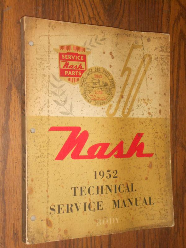 1952 nash body shop manual / service book / original!