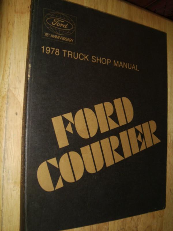 1978 ford courier truck shop manual book / original service book!!