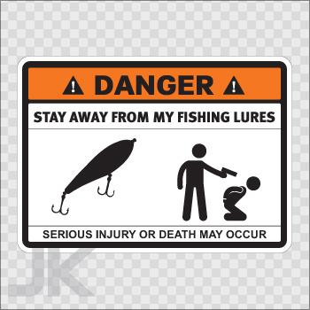 Decals sticker sign warning danger caution stay away fishing lures 0500 z3faz