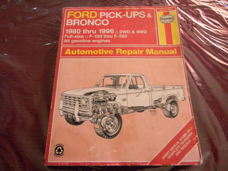 Ford repair manual 1980-1996  bronco ford pick-ups f-100 thru f-350 haynes