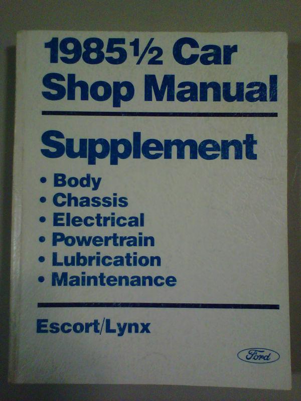 1985 1/2 ford escort mercury lynx repair service shop manual mid-year supplement