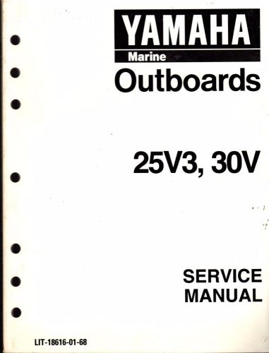 Yamaha outboard motor 25v3 &amp; 30v service manual lit-18616-01-68  (412)