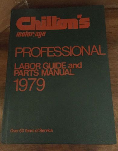 Chilton&#039;s professional labor guide and parts manual 1979 hard cover