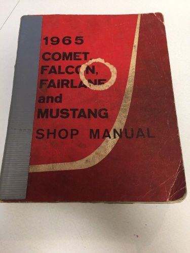 Original 1965 comet, falcon, fairlane &amp; mustang shop manual