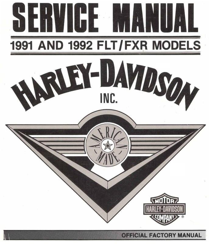 1991 & 1992 harley-davidson flt / fxr models service manual -fxrt-flhtc-fltc