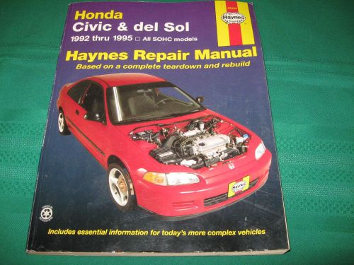 Haynes, honda civic &amp; del sol, 1992-1995 &amp; all soch  repair manual, excellent!