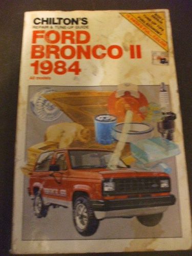 Chilton ford bronco ii 1984 repair manual all models - 7408