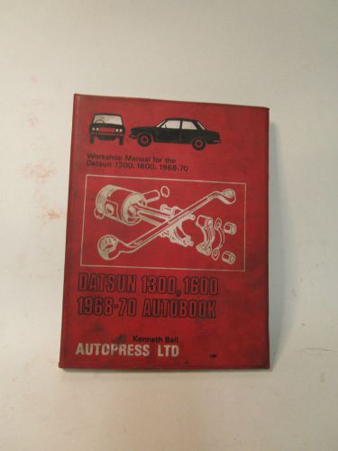 Datsun,1300,1600,1968-1970,workshop manual,autobook,kenneth ball,nissan