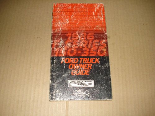 1986 ford f-series 150 thru 350 truck owner guide (manual)