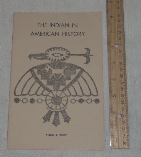 1969 the indian in american history booklet by virgil j. vogel