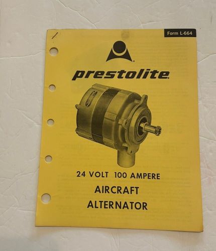 Prestolite aircraft alternator 24 volt 100 ampere service l-664 data tech sheets