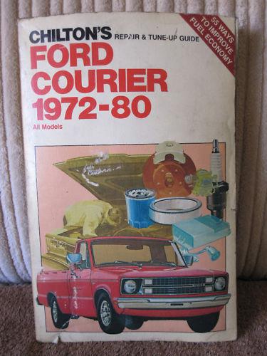 Chilton's ford courier service, repair, &  tune-up manual 1972-1980