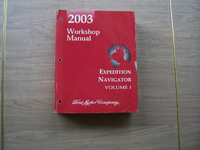 2003 ford expedition, navigator factory manual ** vol 1 only **