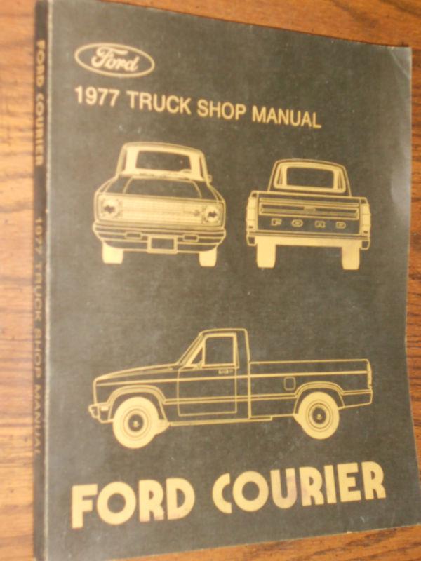 1977 ford courier truck shop manual book / original service book!!