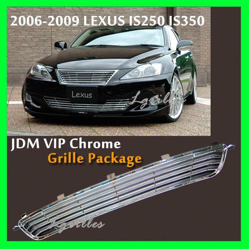 2006~2009 lexus is250 is350 jdm vip chrome grill grille package w/ high quality