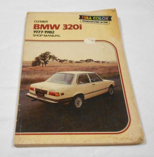 1977-1982 bmw 320i automotive shop manual - clymer