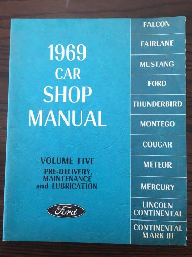 1969 ford car factory shop service manual volume 5 predelivery maintenance lube