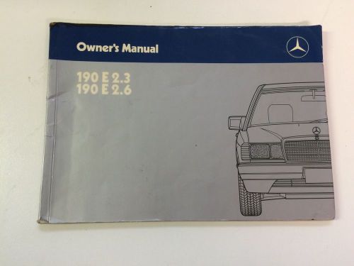 Mercedes-benz owner&#039;s manual 1988 190e 2.3/190e 2.6 model 201